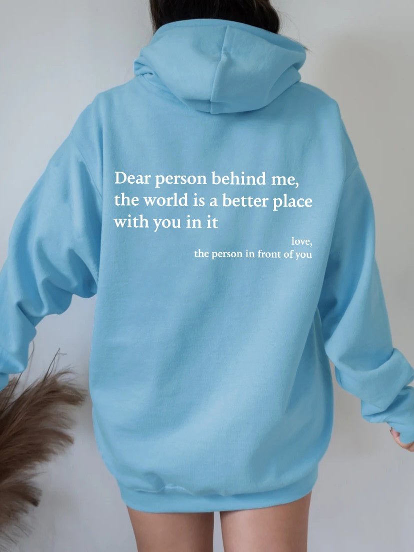 Dear Person Behind Me Hoodie – Cozy Unisex Plush Letter Print Sweatshirt - Goddess Vibes