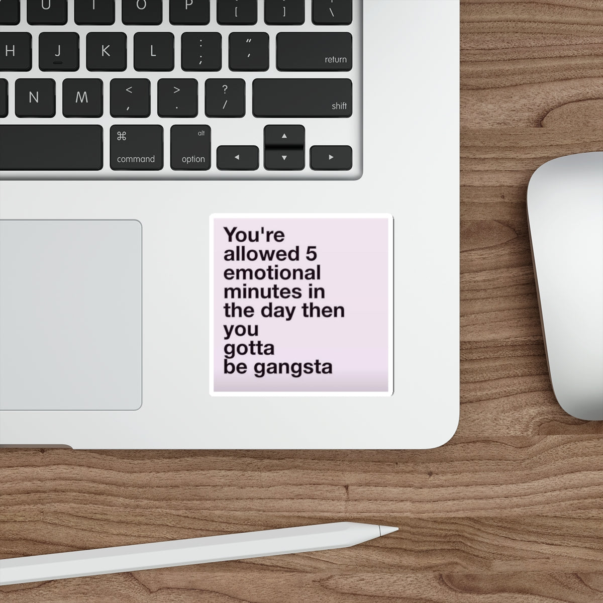 Die - Cut Sticker — "You're allowed 5 emotional minutes in the day then you gotta be gangsta" (Pastel Motivational Laptop Decal) - Crowned Energy CO.