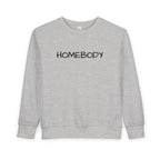Homebody Toddler Sweatshirt — Cozy Kids Crewneck with 'HOMEBODY' Print - Crowned Energy CO.