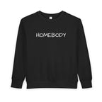 Homebody Toddler Sweatshirt — Cozy Kids Crewneck with 'HOMEBODY' Print - Crowned Energy CO.