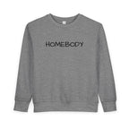 Homebody Toddler Sweatshirt — Cozy Kids Crewneck with 'HOMEBODY' Print - Crowned Energy CO.