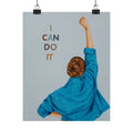 Crowned Energy CO. 8" x 10" / Matte Printify Poster "I Can Do It" Motivational Wall Art – Inspirational Quote Poster – 8x10 Matte Print
