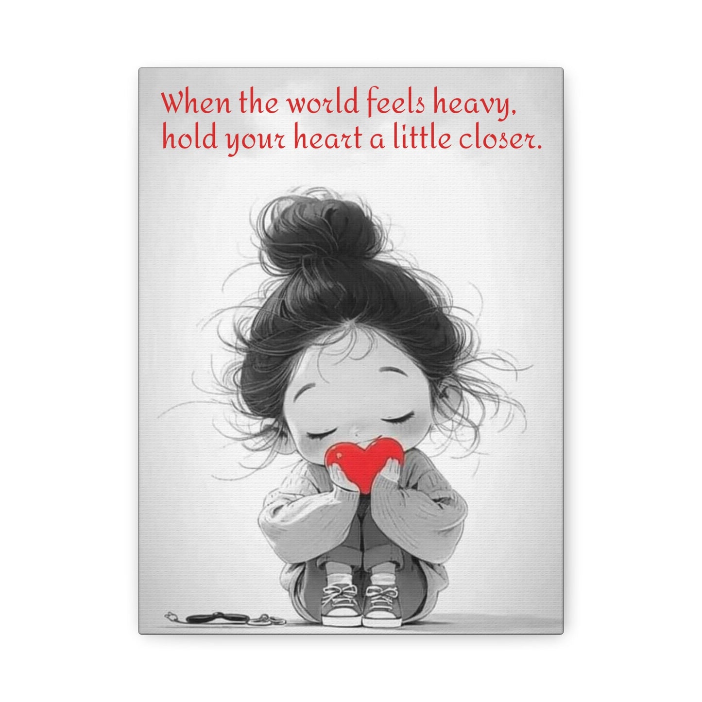 Matte Stretched Canvas Print — “When the world feels heavy, hold your heart a little closer” Cute Girl Holding Heart Wall Art - Crowned Energy CO.