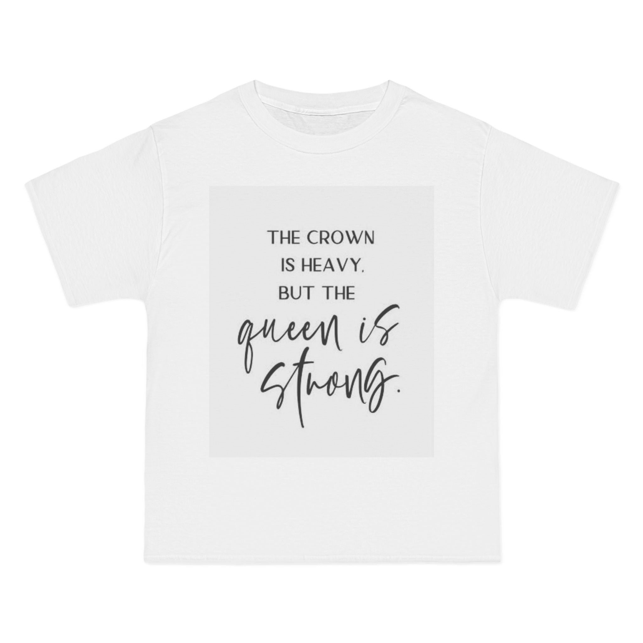 T-Shirt — "The Crown Is Heavy But The Queen Is Strong" Inspirational Tee - Crowned Energy CO.