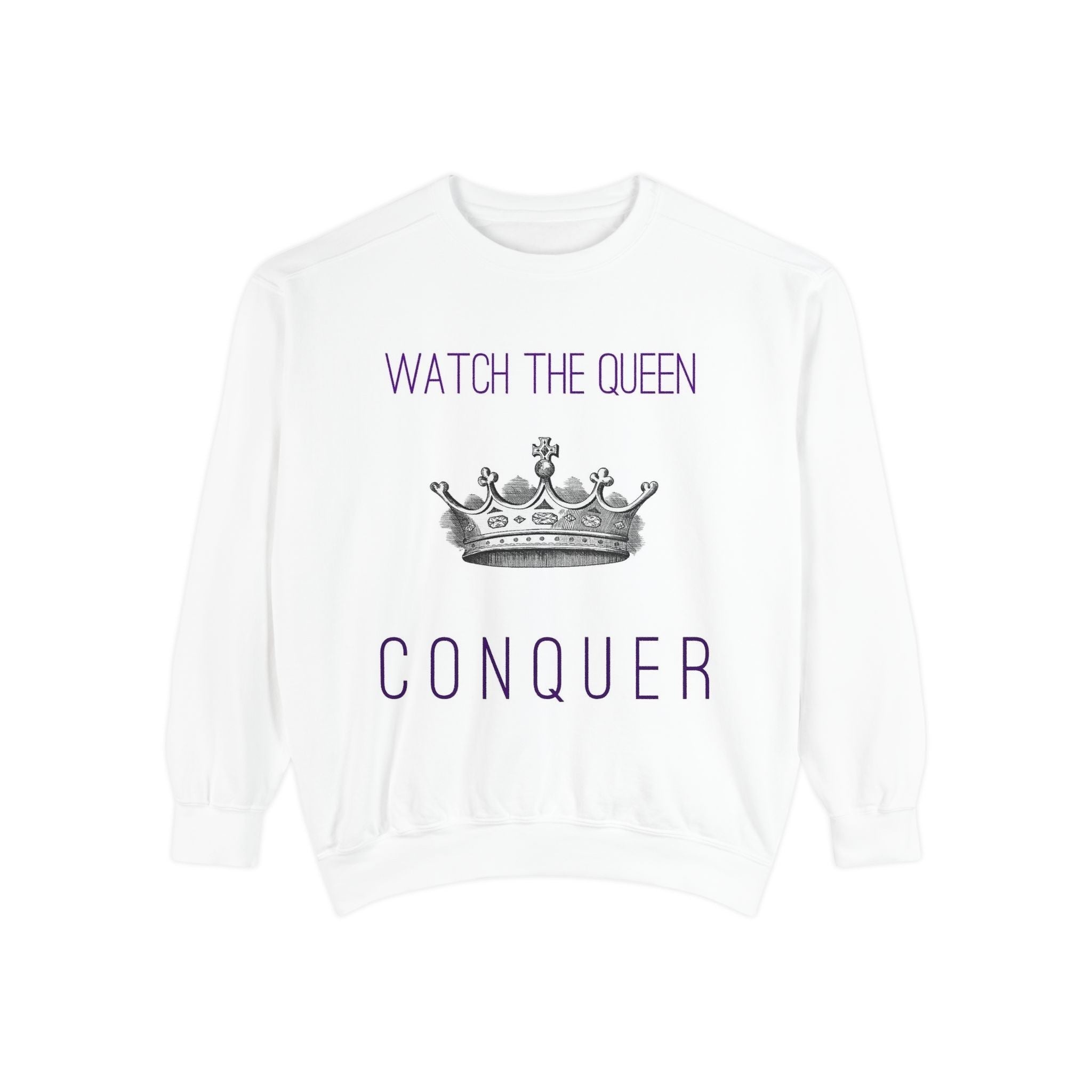Crowned Energy CO. White / S Printify Sweatshirt Watch the Queen Conquer Sweatshirt